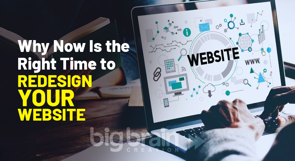 Why Now Is the Right Time to Redesign Your Website